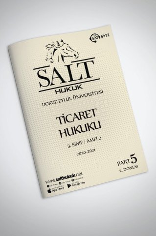 Ticaret İşletme ve Şirketler Hukuku Amfi 2 2. Dönem Part-5 (2020-2021)-DEÜ-Konu Anlatım Kitapçığı