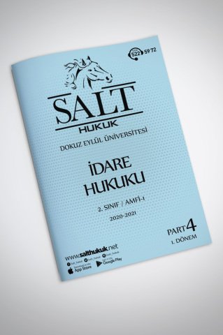İdare Hukuku Amfi 1 1. Dönem Part-4 (2020-2021)-DEÜ-Konu Anlatım Kitapçığı
