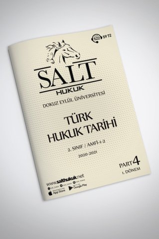 Türk Hukuk Tarihi Amfi 1-2 1. Dönem Part-4 (2020-2021)-DEÜ-Konu Anlatım Kitapçığı