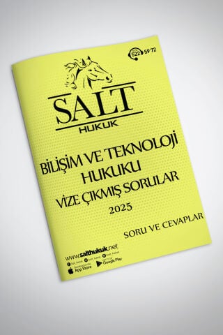 BİLİŞİM VE TEKNOLOJİ HUKUKU VİZE ÇIKMIŞ SORULAR
