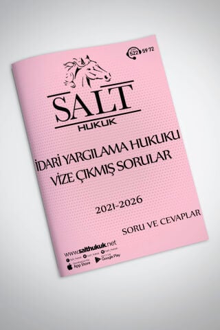 İDARİ YARGILAMA HUKUKU VİZE ÇIKMIŞ SORULAR
