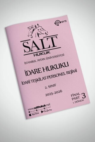 İdare Hukuku 1. Dönem Final Part-3 (2025-2026)-İAÜ-Konu Anlatım Kitapçığı