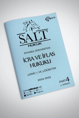 İcra ve İflas Hukuku 1. Ve 2.Öğretim 2. Dönem Part-4 (2024-2025)-İÜHF-Konu Anlatım Kitapçığı