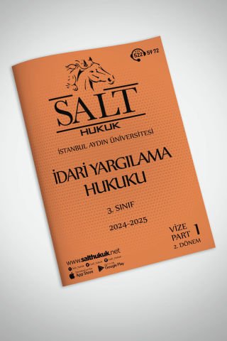 İdari Yargılama Hukuku 2. Dönem Vize Part-1 (2024-2025)-İAÜ-Konu Anlatım Kitapçığı