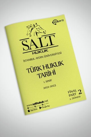 Türk Hukuk Tarihi 2. Dönem Final Part-2 (2022-2023)-İAÜ-Konu Anlatım Kitapçığı