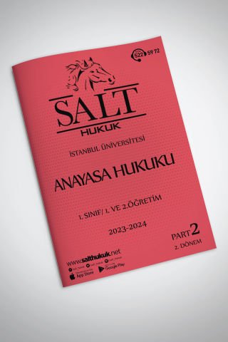 Anayasa Hukuku 1. Ve 2.Öğretim  2. Dönem Part-2 (2023-2024)-İÜHF-Konu Anlatım Kitapçığı