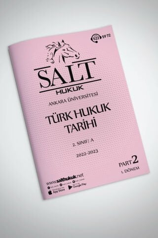 Türk Hukuk Tarihi Amfi A 1. Dönem Part-2 (2022-2023)-AÜHF-Konu Anlatım Kitapçığı