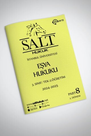 Eşya Hukuku Tek-2.Öğretim 2. Dönem Part-8 (2024-2025)-İÜHF-Konu Anlatım Kitapçığı