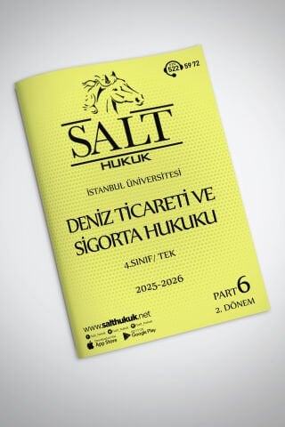 Deniz Ticareti ve Sigorta Hukuku Tek 2. Dönem Part-6 (2025-2026)-İÜHF-Konu Anlatım Kitapçığı