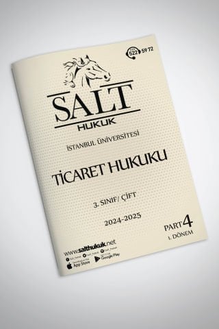 Ticaret Hukuku Çift 1. Dönem Part-4 (2024-2025)-İÜHF-Konu Anlatım Kitapçığı