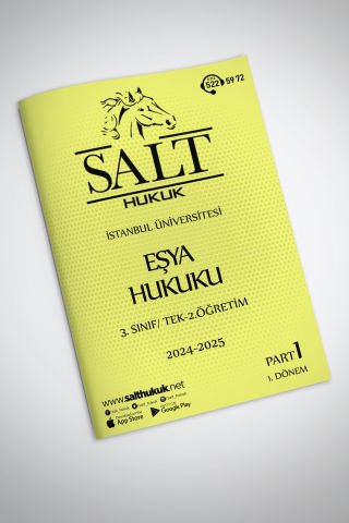 Eşya Hukuku Tek-2.Öğretim 1. Dönem Part-1 (2024-2025)-İÜHF-Konu Anlatım Kitapçığı
