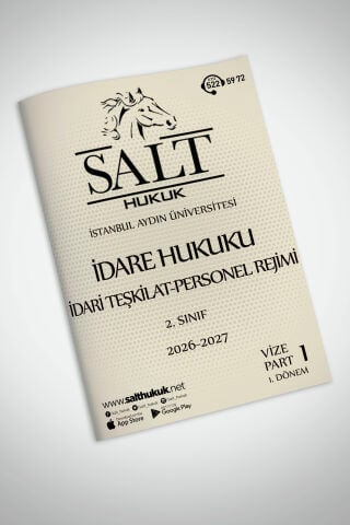 İdare Hukuku 1. Dönem Vize Part-1 (2026-2027)-İAÜ-Konu Anlatım Kitapçığı