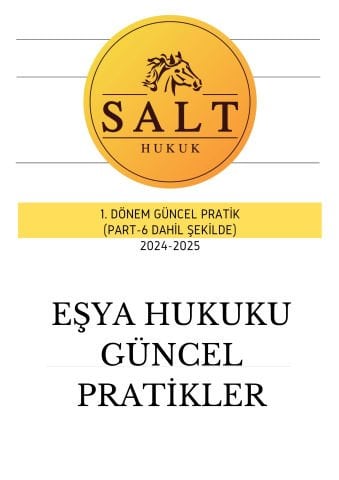 EŞYA HUKUKU 1. DÖNEM GÜNCEL PRATİK-Konu Anlatım Kitapçığı