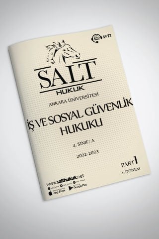 İş Ve Sosyal Güvenlik Hukuku Amfi A 1. Dönem Part-1 (2022-2023)-AÜHF-Konu Anlatım Kitapçığı
