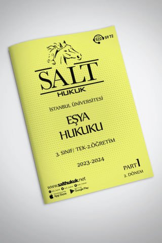 Eşya Hukuku Tek-2.Öğretim 2. Dönem Part-1 (2023-2024)-İÜHF-Konu Anlatım Kitapçığı