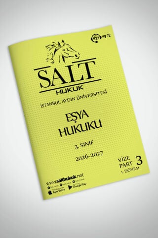 Eşya Hukuku 1. Dönem Vize Part-3 (2026-2027)-İAÜ-Konu Anlatım Kitapçığı