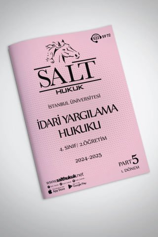 İdari Yargılama Hukuku 2.Öğretim 1. Dönem Part-5 (2024-2025)-İÜHF-Konu Anlatım Kitapçığı