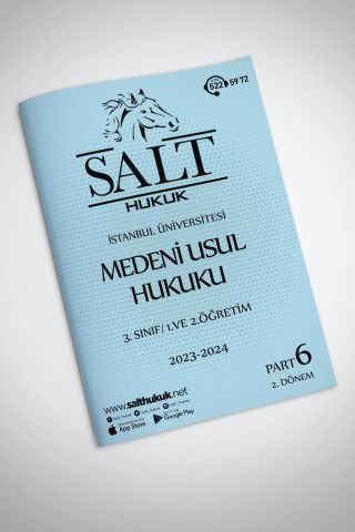 Medeni Usul Hukuku 1.Ve2.Öğretim 2. Dönem Part-6 (2023-2024)-İÜHF-Konu Anlatım Kitapçığı