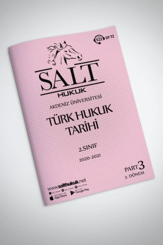 Türk Hukuk Tarihi 2. Dönem Part-3 (2020-2021)-AKHF-Konu Anlatım Kitapçığı