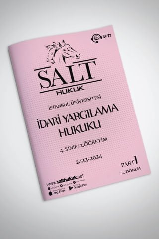 İdari Yargılama Hukuku 2.Öğretim 2. Dönem Part-1 (2023-2024)-İÜHF-Konu Anlatım Kitapçığı