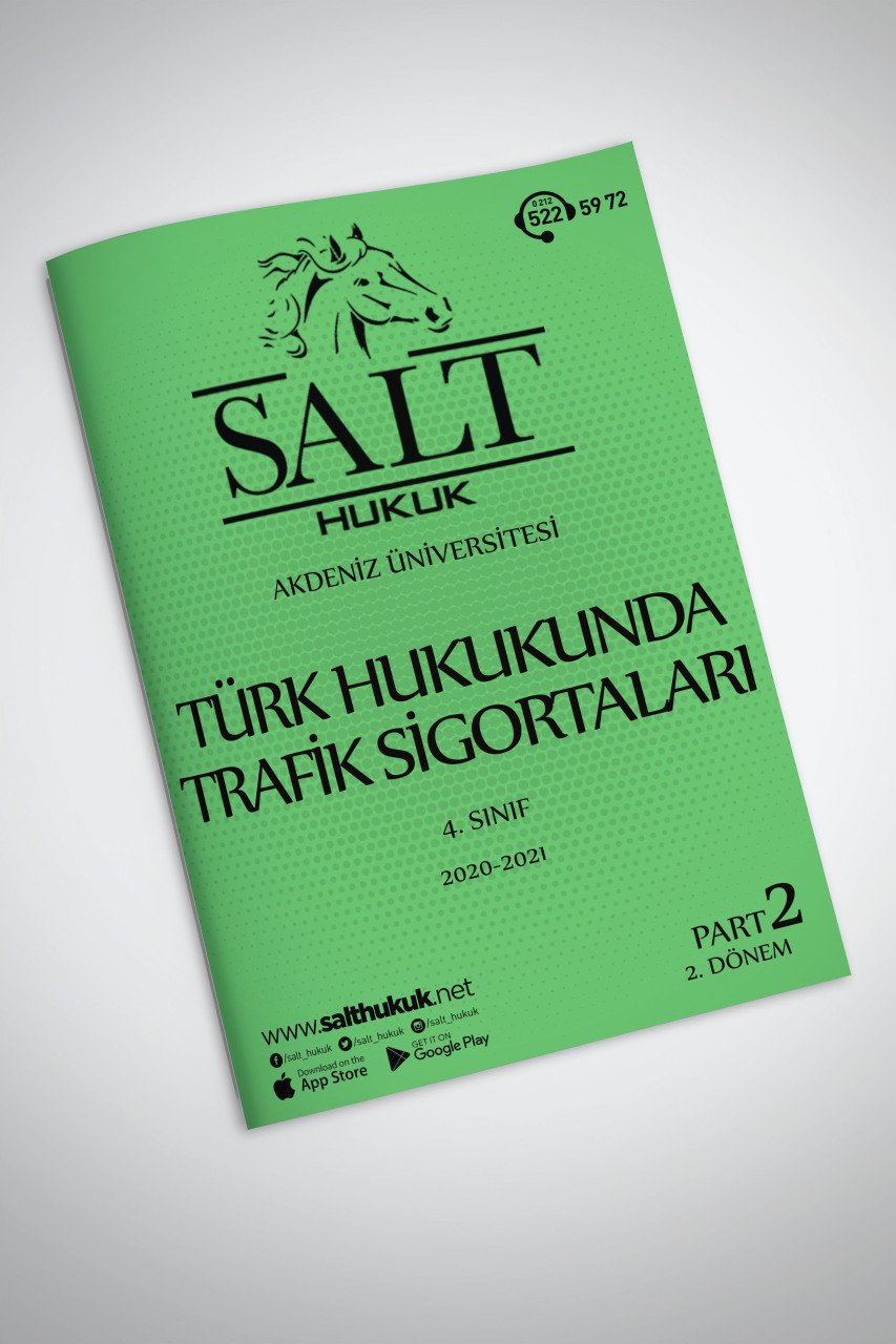 Türk Hukukunda Trafik Sigortaları 2.Dönem Part-2 (2020-2021)-AKHF-Konu Anlatım Kitapçığı