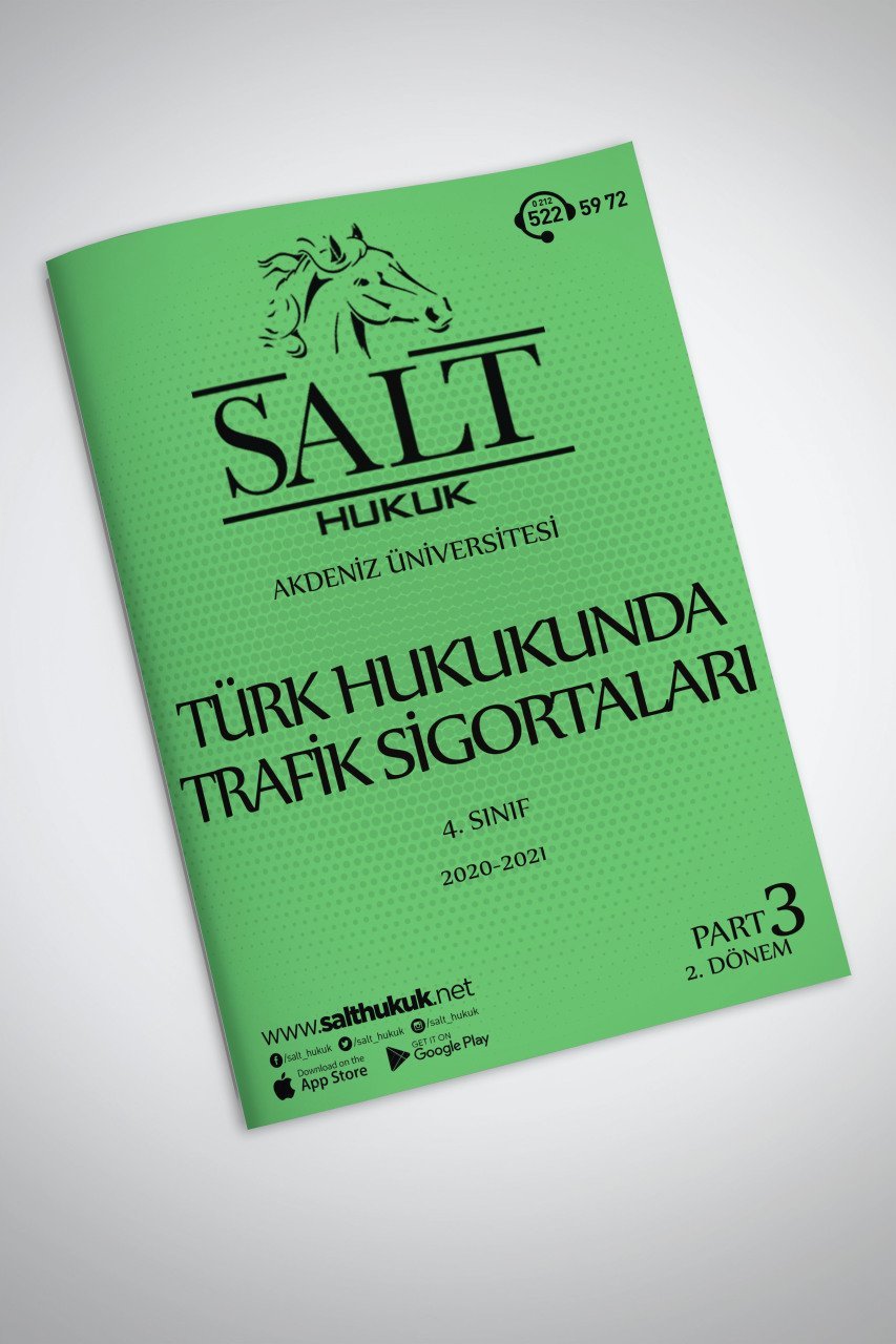 Türk Hukukunda Trafik Sigortaları 2.Dönem Part-3 (2020-2021)-AKHF-Konu Anlatım Kitapçığı