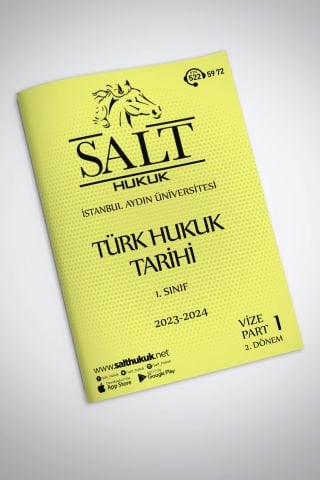 Türk Hukuk Tarihi 2. Dönem Vize Part-1 (2023-2024)-İAÜ-Konu Anlatım Kitapçığı