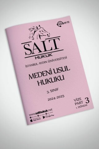 Medeni Usul Hukuku 1. Dönem Vize Part-3 (2024-2025)-İAÜ-Konu Anlatım Kitapçığı