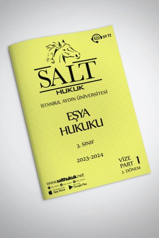 Eşya Hukuku 2. Dönem Vize Part-1 (2023-2024)-İAÜ-Konu Anlatım Kitapçığı