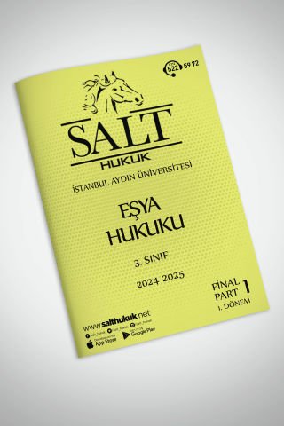 Eşya Hukuku 1. Dönem Final Part-1 (2024-2025)-İAÜ-Konu Anlatım Kitapçığı