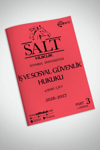 İş ve Sosyal Güvenlik Hukuku Çift 1. Dönem Part-3 (2026-2027)-İÜHF-Konu Anlatım Kitapçığı