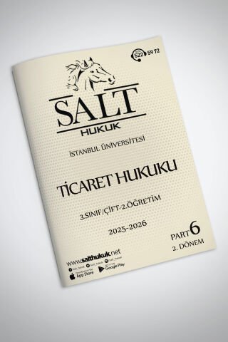 Ticaret Hukuku Çift-2.Öğretim 2. Dönem Part-6 (2025-2026)-İÜHF-Konu Anlatım Kitapçığı
