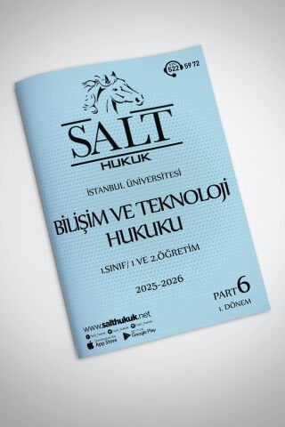 Bilişim ve Teknoloji Hukuku Ortak 1. Dönem Part-6 (2025-2026)-İÜHF-Konu Anlatım Kitapçığı