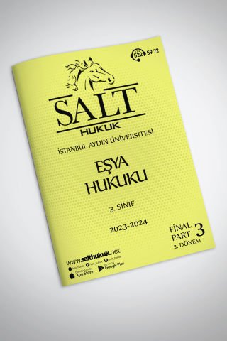 Eşya Hukuku 2. Dönem Final Part-3 (2023-2024)-İAÜ-Konu Anlatım Kitapçığı