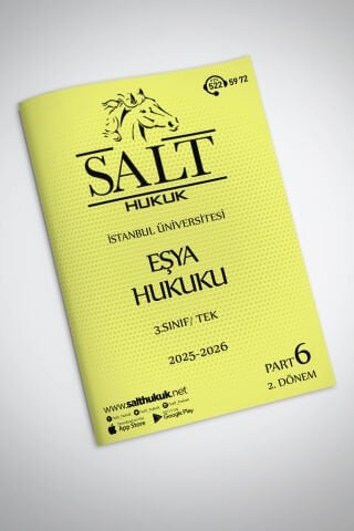 Eşya Hukuku Tek 2. Dönem Part-6 (2025-2026)-İÜHF-Konu Anlatım Kitapçığı