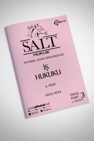 İş ve Sosyal Güvenlik 2. Dönem Final Part-3 (2023-2024)-İAÜ-Konu Anlatım Kitapçığı
