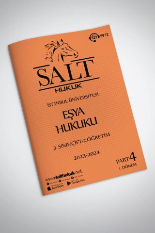 Eşya Hukuku Çift-2.Öğretim 1. Dönem Part-4 (2023-2024)-İÜHF-Konu Anlatım Kitapçığı
