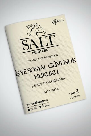 İş ve Sosyal Güvenlik Hukuku Tek-2.Öğretim 1. Dönem Part-1 (2023-2024)-İÜHF-Konu Anlatım Kitapçığı