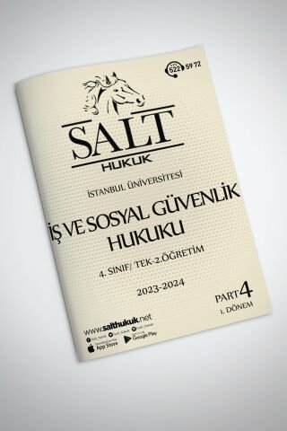 İş ve Sosyal Güvenlik Hukuku Tek-2.Öğretim 1. Dönem Part-4 (2023-2024)-İÜHF-Konu Anlatım Kitapçığı