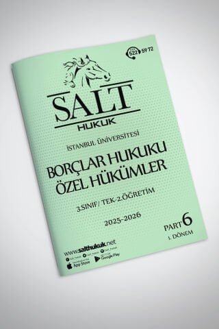 Borçlar Özel Hukuku Tek-2.Öğretim  1. Dönem Part-6 (2025-2026)-İÜHF-Konu Anlatım Kitapçığı