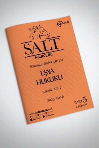 Eşya Hukuku Çift 1. Dönem Part-5 (2025-2026)-İÜHF-Konu Anlatım Kitapçığı